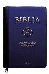 Biblia pierwszego Kościoła okładka PU, granatowa ze złoceniem z paginatorami i suwakiem