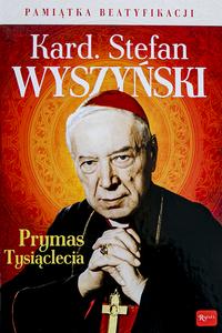 Kardynał Stefan Wyszyński. Prymas Tysiąclecia (album + CD)