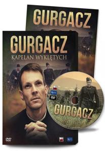Gurgacz. Kapelan Wyklętych (film DVD)