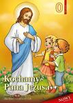 1.7.S. Kochamy Pana Jezusa  - podręcznik dla klasy 0 (6-latki)