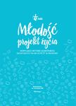 Młodość – projekt życia. Inspirujące historie uczestników ŚDM w Krakowie