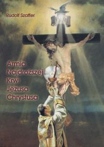 Armia Najdro偶szej Krwi Jezusa Chrystusa (wydanie VII poprawione i poszerzone)