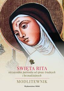 艢wi臋ta Rita 鈥� niezawodna patronka od spraw trudnych i beznadziejnych