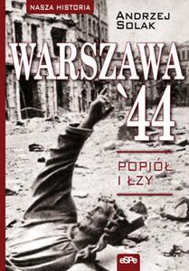 WARSZAWA' 44. Popiół i łzy