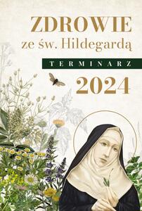 Zdrowie ze 艣wi臋t膮 Hildegard膮. Terminarz 2024
