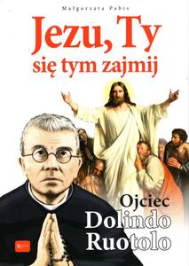 Jezu, Ty si臋 tym zajmij, Ojciec Dolindo Ruotolo - album