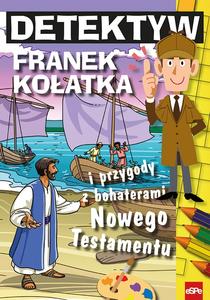Detektyw Franek Ko艂atka i przygody z bohaterami Nowego Testamentu