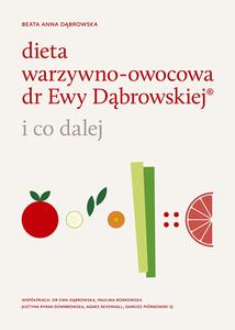 Dieta warzywno-owocowa dr Ewy Dąbrowskiej® i co dalej