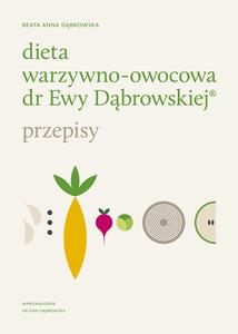 Dieta warzywno-owocowa dr Ewy Dąbrowskiej® Przepisy