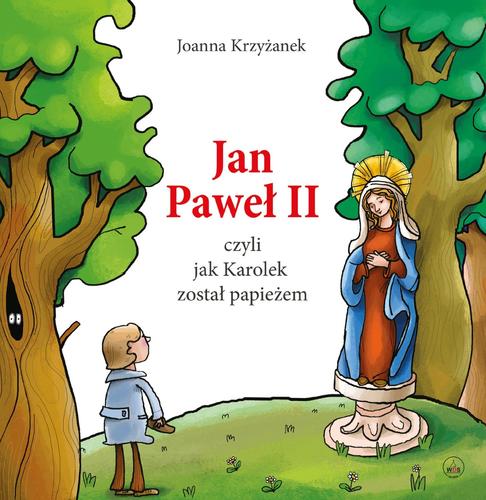jan-pawel-ii-czyli-jak-karolek-zostal-papiezem.jpg
