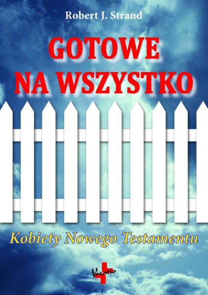 Gotowe na wszystko. Kobiety Nowego Testamentu