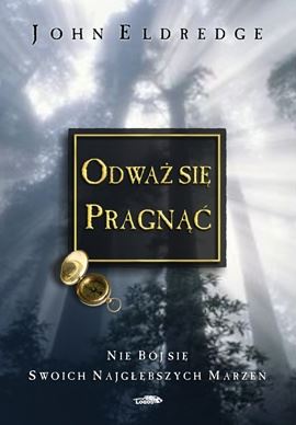 Odważ się pragnąć