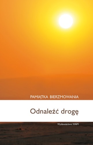 Odnaleźć drogę. Pamiątka bierzmowania