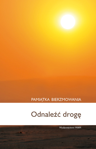 Odnaleźć drogę. Pamiątka bierzmowania
