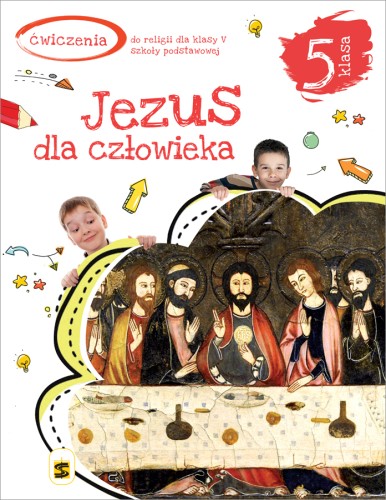 6.3.St. Ćwiczenia do religii dla V klasy szkoły podstawowej "Jezus dla człowieka"