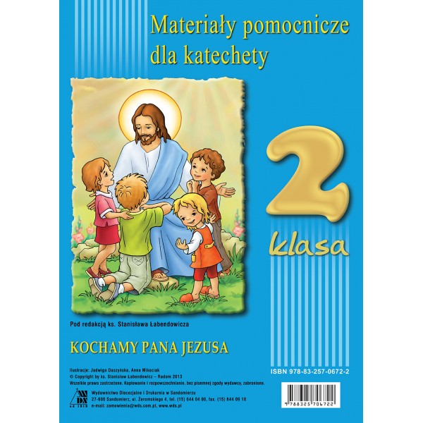 3.3.S. Materiały pomocnicze dla katechety - kl II szkoły podstawowej "Kochamy Pana Jezusa"