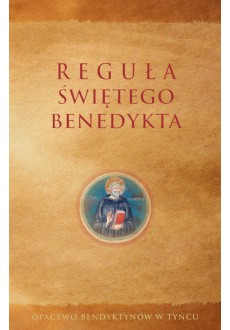 Reguła świętego Benedykta / II księga "Dialogów" św. Grzegorza Wielkiego