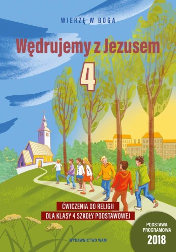 2.6.2. Wędrujemy z Jezusem. Ćwiczenia do religii dla klasy 4 szkoły podstawowej 
