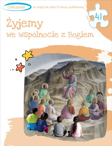 5.4.St. Ćwiczenia dla klasy IV szkoły podstawowej „Żyjemy we wspólnocie z Bogiem”
