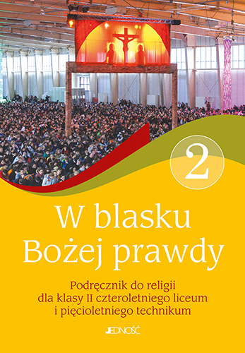 6.1.J. Klasa II  czteroletniego liceum i pięcioletniego technikum "W blasku Bożej prawdy". Podręcznik do religii  (4 szt.)