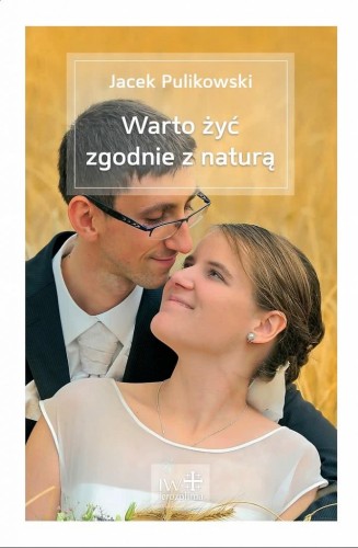 Warto żyć zgodnie z naturą