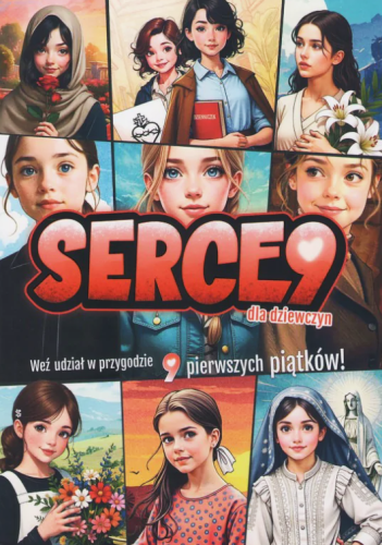 Serce 9 dla dziewczyn. Weź udział w przygodzie 9 pierwszych piątków! (oprawa miękka)