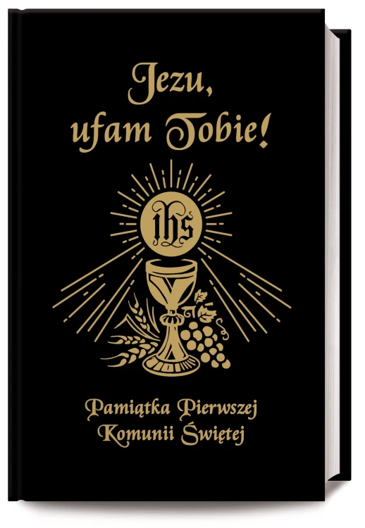 Jezu, ufam Tobie! Pamiątka Pierwszej Komunii Świętej (oprawa czarna)