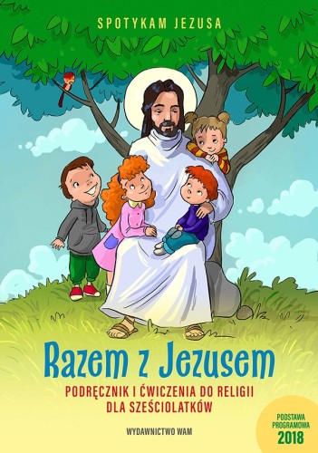 0.9. Razem z Jezusem. Podręcznik i ćwiczenia do religii dla sześciolatków