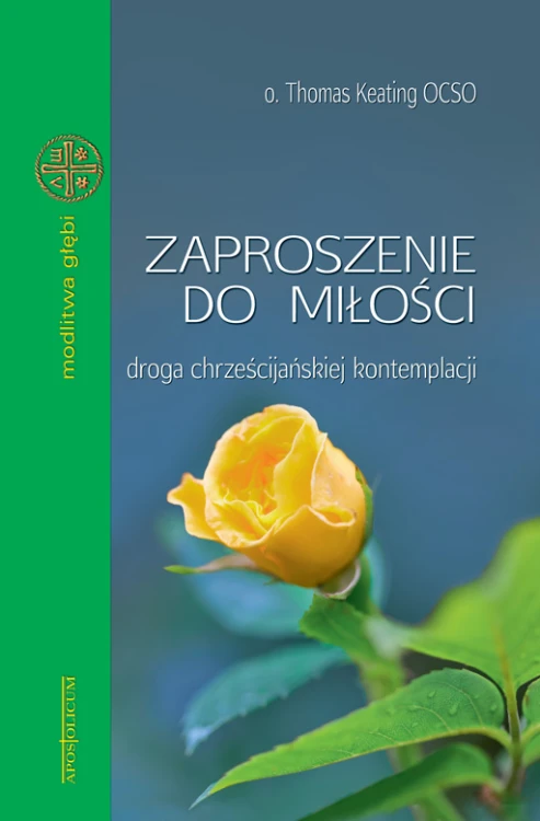 Zaproszenie do miłości. Droga chrześcijańskiej kontemplacji