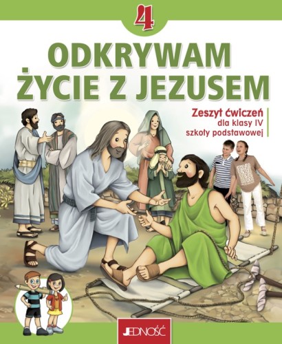 1.6.2.J. Klasa IV "Odkrywam życie z Jezusem". Zeszyt ćwiczeń