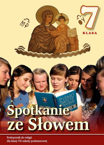 6.5.S. Podręcznik do religii dla VII klasy szkoły podstawowej "Spotkanie ze Słowem"