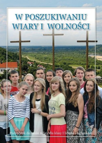 8.0.S. Podręcznik do religii dla klasy I liceum i technikum "W poszukiwaniu wiary i wolności"