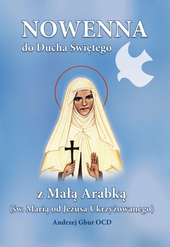 Nowenna do Ducha Świętego. Z Małą Arabką