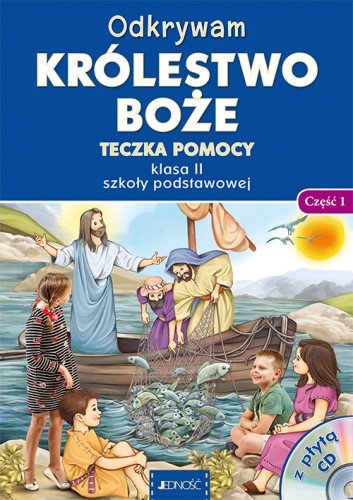 0.9.3.J. Kl II SP "Odkrywam królestwo Boże". Teczka pomocy z płytą CD. Część 1