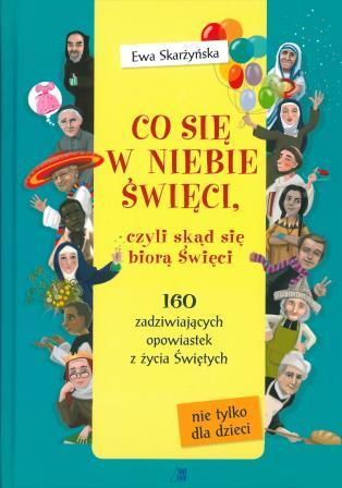 Co się w niebie święci, czyli skąd się biorą Święci
