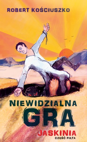 Niewidzialna gra. Część V. Jaskinia