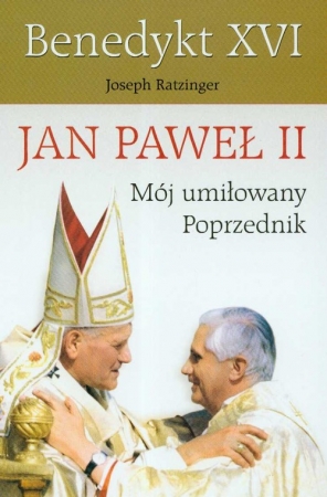 Jan Paweł II. Mój umiłowany Poprzednik