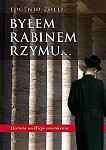 Byłem rabinem Rzymu. Historia wielkiego nawrócenia