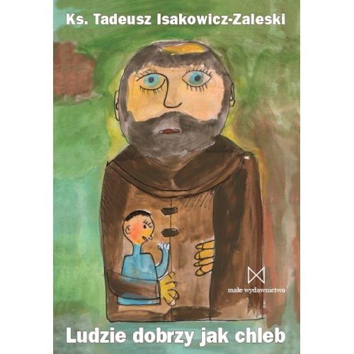 Ludzie dobrzy jak chleb