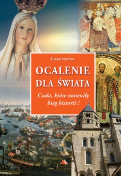 Ocalenie dla świata. Cuda, które zmieniły bieg historii