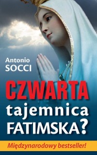 Czwarta tajemnica fatimska?