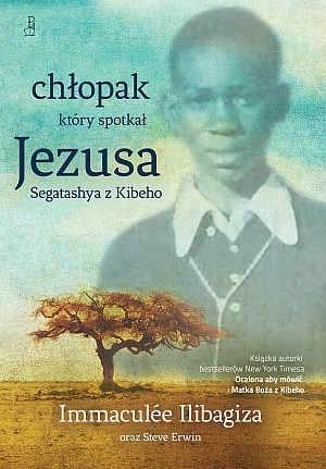 Chłopak który spotkał Jezusa. Segatashya z Kibeho
