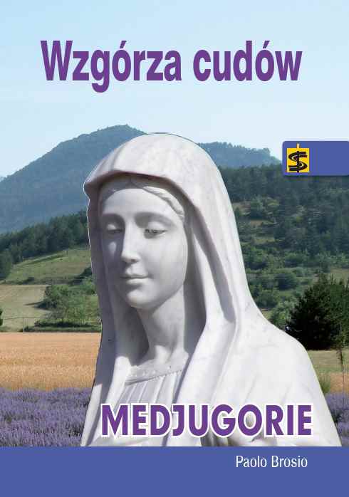 Wzgórza Cudów. Medjugorje