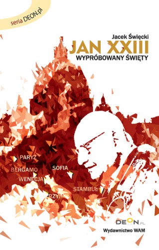 Jan XXIII - wypróbowany święty
