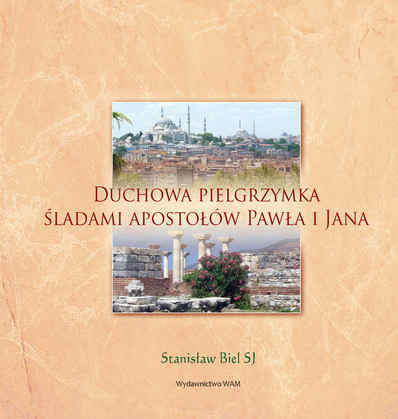Duchowa pielgrzymka śladami apostołów Pawła i Jana