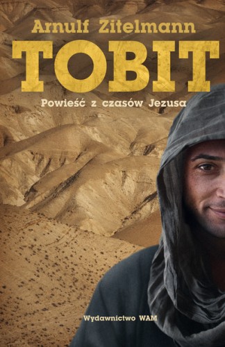 Tobit. Powieść z czasów Jezusa