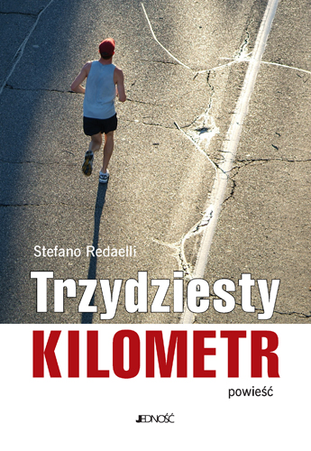 Trzydziesty kilometr. Powieść
