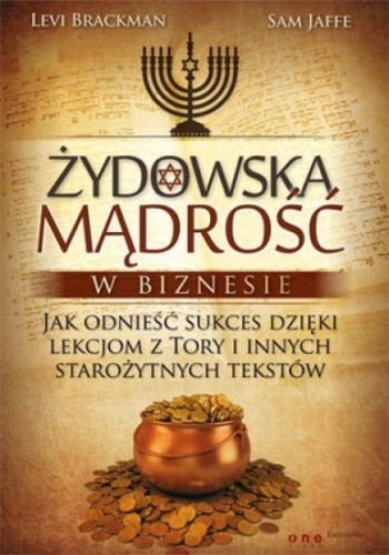 Żydowska mądrość w biznesie. Jak odnieść sukces dzięki lekcjom z Tory i innych starożytnych tekstów