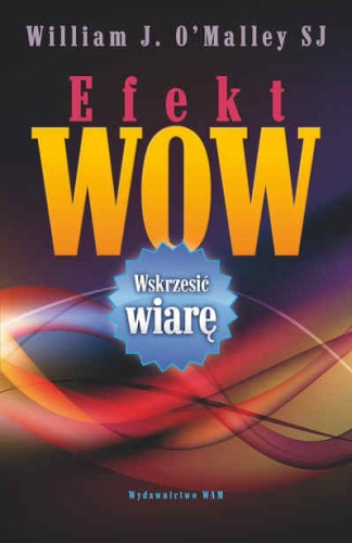 Efekt WOW. Wskrzesić wiarę