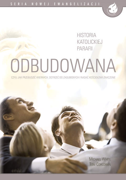 Odbudowana. Czyli jak przebudzić wiernych, dotrzeć do zagubionych
